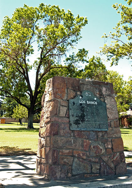 California Historical Landmark #550: Los Banos California Historical Landmark #550: Los Banos