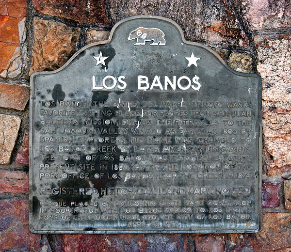California Historical Landmark #550: Los Banos California Historical Landmark #550: Los Banos